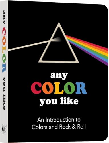 Imagen de archivo de Any Color You Like Board Book: An Introduction to Colors and Rock & Roll (Music Legends and Learning for Kids) a la venta por Books From California