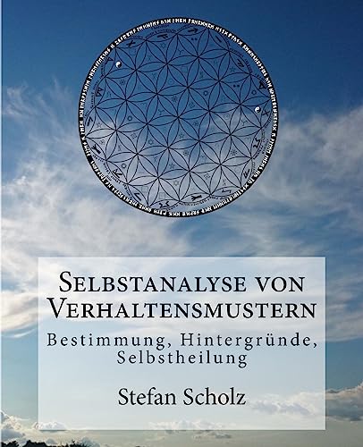 Stock image for Selbstanalyse von Verhaltensmustern: Bestimmung, Hintergrunde, Selbstheilung for sale by THE SAINT BOOKSTORE