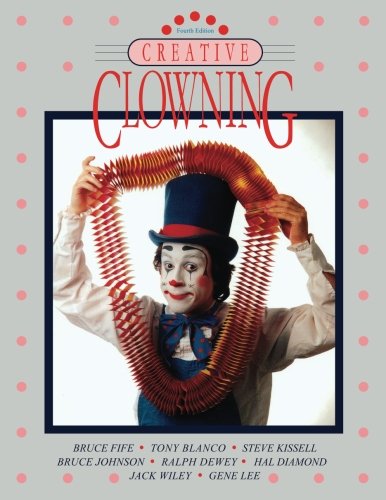 Beispielbild fr Creative Clowning, Fourth Edition zum Verkauf von Revaluation Books