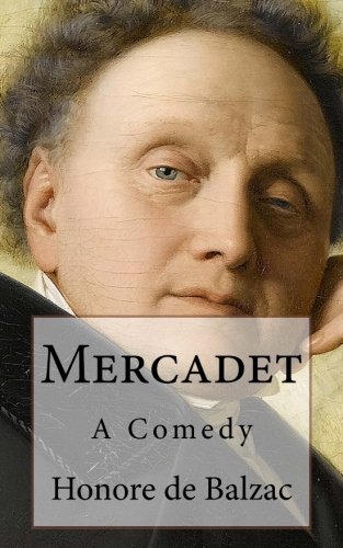 9781515006527: Mercadet: A Comedy