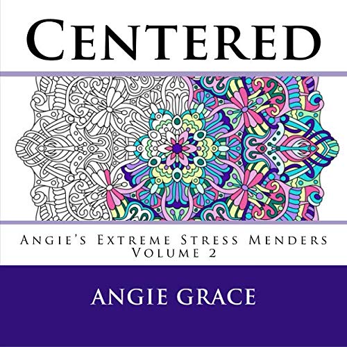 Beispielbild fr Centered (Angie  s Extreme Stress Menders) zum Verkauf von Half Price Books Inc.