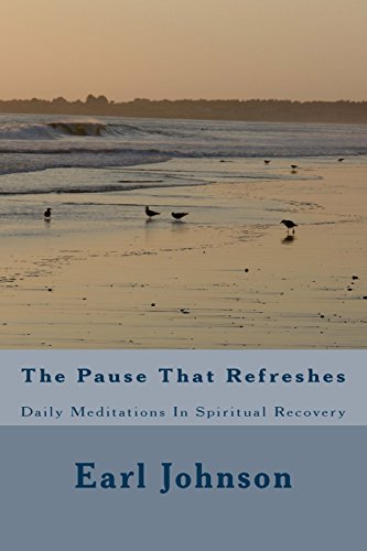 Beispielbild fr The Pause That Refreshes : Daily Meditations in Spiritual Recovery zum Verkauf von Better World Books