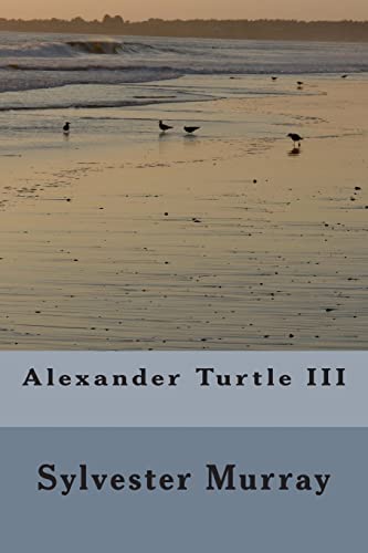 Stock image for Alexander Turtle III for sale by THE SAINT BOOKSTORE