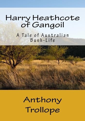 9781515019398: Harry Heathcote of Gangoil: A Tale of Australian Bush-Life