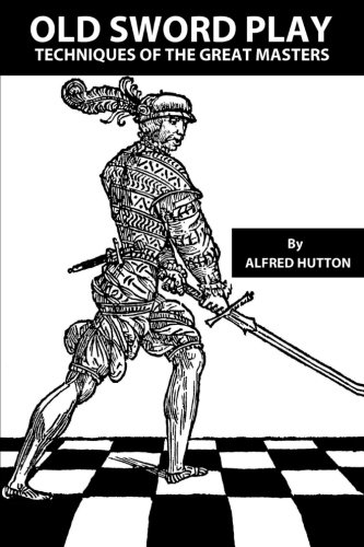 Imagen de archivo de Old Sword Play Techniques of the Great Masters a la venta por Revaluation Books