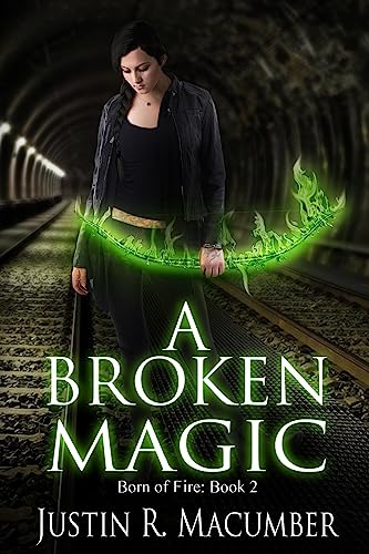 Beispielbild fr A Broken Magic: Born of Fire - Book 2 zum Verkauf von THE SAINT BOOKSTORE