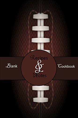 9781515025153: Blank Cookbook: Recipes & Notes; Football, Tailgate Party (2)