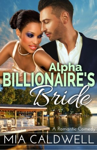 9781515025764: Alpha Billionaire's Bride: A Romantic Comedy