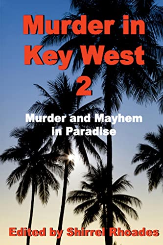 Stock image for Murder in Key West 2 (Murder and Mayhem in Key West) (Volume 2) for sale by Books From California