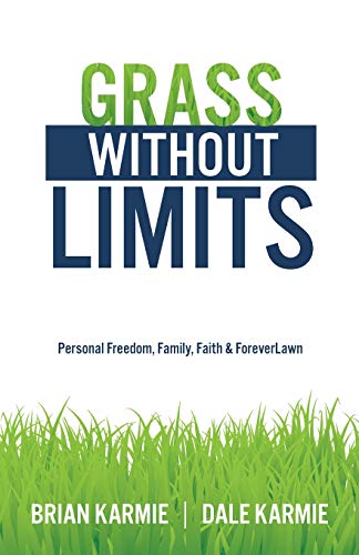 9781515029717: Grass Without Limits: Personal Freedom, Family, Faith & ForeverLawn