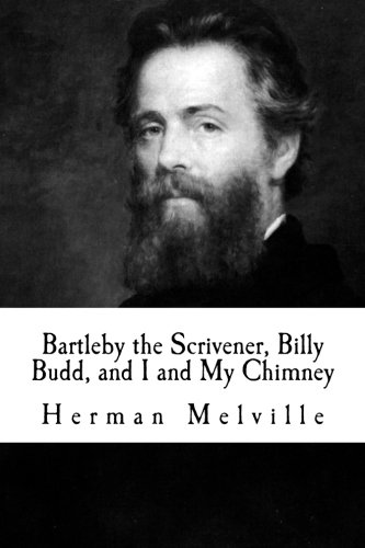 9781515030621: Bartleby the Scrivener, Billy Budd, and I and My Chimney