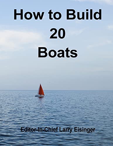 Imagen de archivo de How to Build 20 Boats a la venta por THE SAINT BOOKSTORE