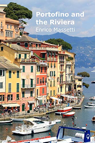 9781515038351: Portofino and The Riviera: Volume 8 (Weeklong car trips in Italy) [Idioma Ingls]