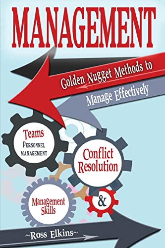 Stock image for Management: Golden Nugget Methods to Manage Effectively - Teams, Personnel Management, Management Skills, and Conflict Resolution for sale by ThriftBooks-Dallas