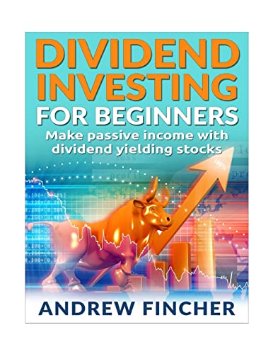 Beispielbild fr Dividend Investing For Beginners: Make Passive Income With Dividend Yeilding Stocks zum Verkauf von Lucky's Textbooks