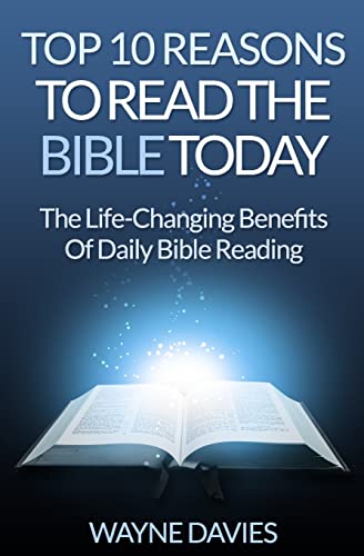 Beispielbild fr Top 10 Reasons to Read the Bible Today: The Life-Changing Benefits of Daily Bible Reading (Bible Reading Guides) zum Verkauf von SecondSale