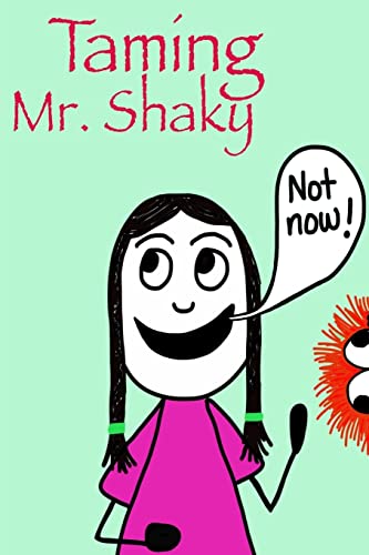 Imagen de archivo de Taming Mr. Shaky a la venta por THE SAINT BOOKSTORE