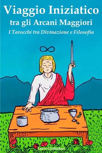 Beispielbild fr Viaggio Iniziatico tra gli Arcani Maggiori: I Tarocchi tra Divinazione e Filosofia zum Verkauf von Ria Christie Collections