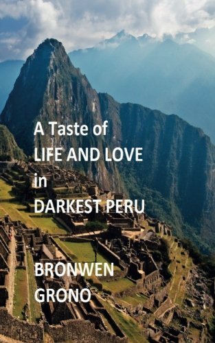Beispielbild fr Life and Love in Darkest Peru zum Verkauf von WorldofBooks