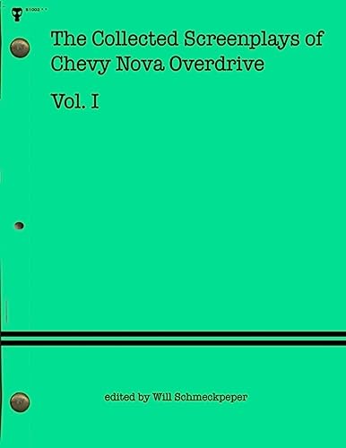 Beispielbild fr The Collected Screenplays of Chevy Nova Overdrive: Vol. I zum Verkauf von Lucky's Textbooks