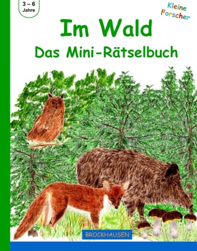 Beispielbild fr Im Wald - Das Mini-Rtselbuch: Farbausgabe (Kleine Forscher) zum Verkauf von medimops