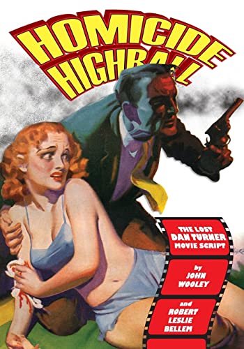 9781515068914: Homicide Highball: The Lost Dan Turner Movie Script
