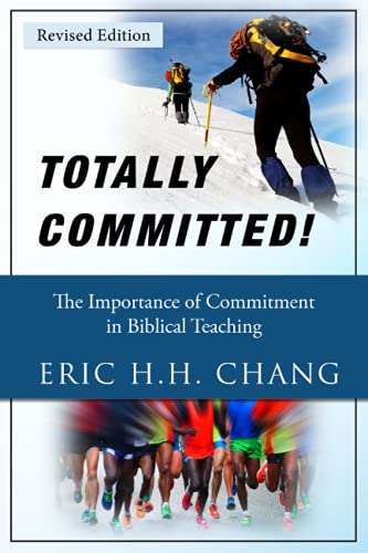 Imagen de archivo de Totally Committed!: The Importance of Commitment in Biblical Teaching a la venta por Decluttr