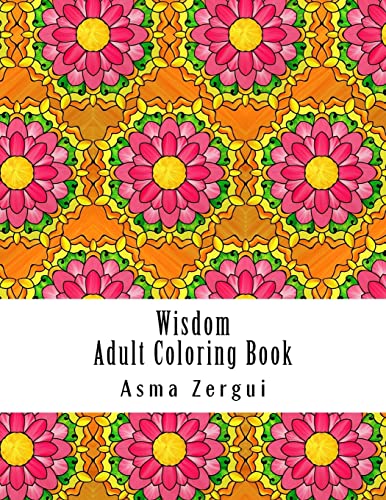 Stock image for Wisdom : Adult Coloring Book: Coloring Book for Adults with quotes and pattern backgrounds for sale by ALLBOOKS1