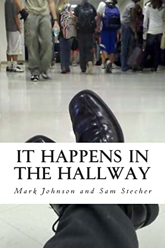 Stock image for It Happens in the Hallway: Impacting School Climate Beyond the Classroom for sale by BooksRun