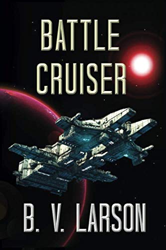 9781515076223: Battle Cruiser (Lost Colonies Trilogy)