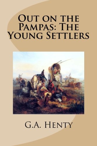 9781515081883: Out On The Pampas: The Young Settlers