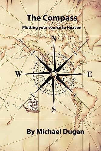 Stock image for The Compass, Plotting your course to Heaven for sale by Ergodebooks