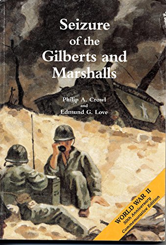 Stock image for Seizure of the Gilberts and Marshalls (United States Army in World War II: The War in the Pacific) for sale by RIVERLEE BOOKS
