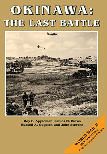 Beispielbild fr Okinawa: The Last Battle (United States Army in World War II: The War in the Pacific) zum Verkauf von Lucky's Textbooks