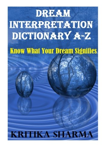 Beispielbild fr Dream Interpretation Dictionary A-Z: Know What Your Dream Signifies zum Verkauf von Revaluation Books