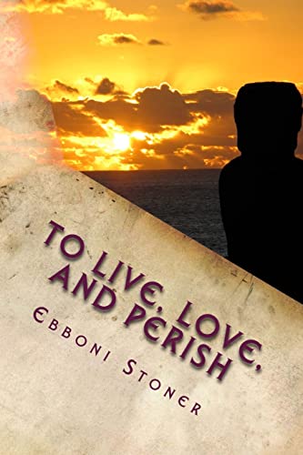 9781515091394: To Live, Love, and Perish