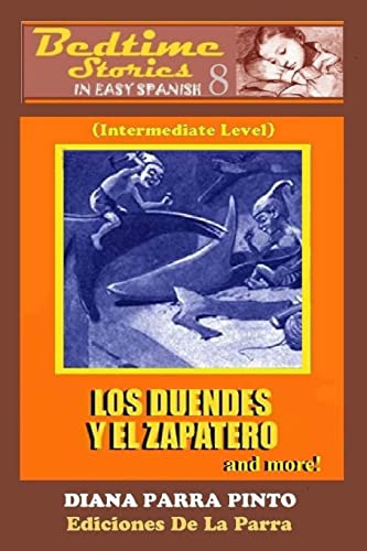 Beispielbild fr Bedtime Stories in Easy Spanish 8 LOS DUENDES Y EL ZAPATERO and more zum Verkauf von PBShop.store US