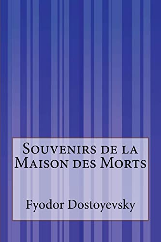 9781515094319: Souvenirs de la Maison des Morts