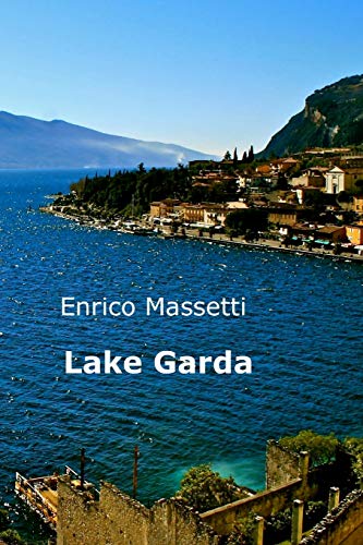 Stock image for Lake Garda: Volume 9 (Weeklong car trips in Italy) for sale by AwesomeBooks