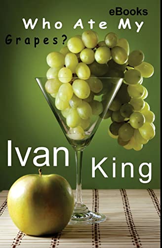 9781515098379: ebooks: Who Ate My Grapes? [Free ebooks] (ebooks, free ebooks, ebooks for kindle)