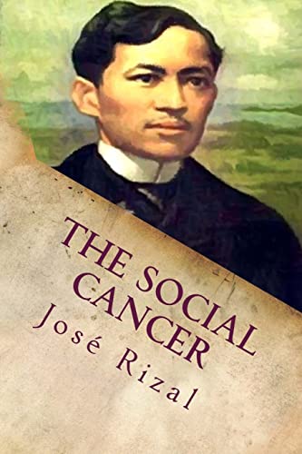 9781515099659: The Social Cancer: A Complete English Version of Noli Me Tangere