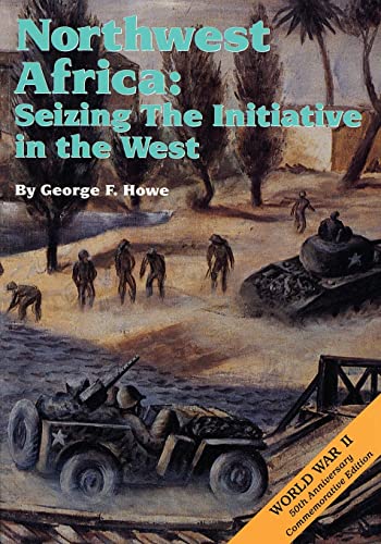 Stock image for Northwest Africa: Seizing the Initiative in the West (United States Army in World War II: The Mediterranean Theater of Operations) for sale by GoldBooks