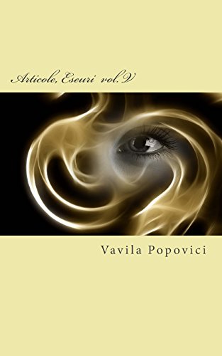 Beispielbild fr Articole, Eseuri - vol. V (2015) (Romanian Edition) zum Verkauf von Ergodebooks