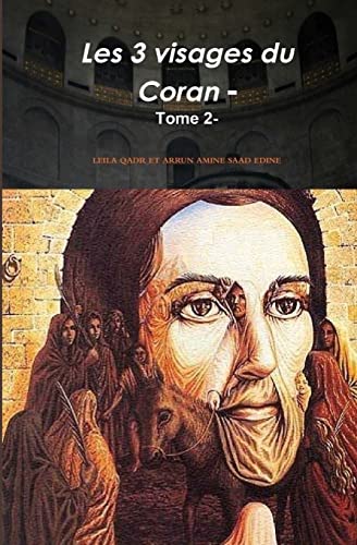 Stock image for Les trois visages du coran-: tome 2 (French Edition) for sale by ALLBOOKS1
