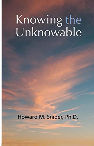 Stock image for Knowing the Unknowable: Christianity and Supernatural Spiritual Knowledge for sale by Book ReViews