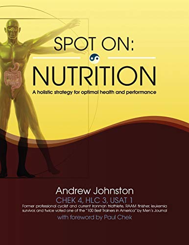 Imagen de archivo de Spot On: Nutrition: A holistic strategy for optimal health and performance a la venta por ThriftBooks-Atlanta