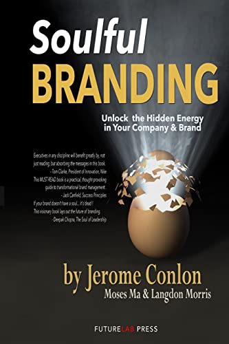 9781515114413: Soulful Branding: Unlock the Hidden Energy in your Company & Brand