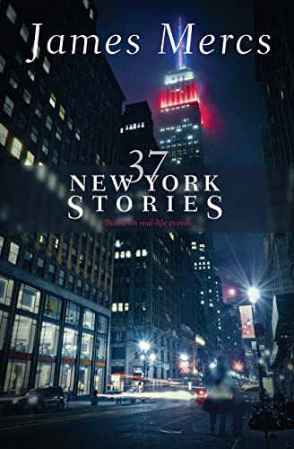 Stock image for 37 New York Stories: True stories from New York City for sale by Bookmans