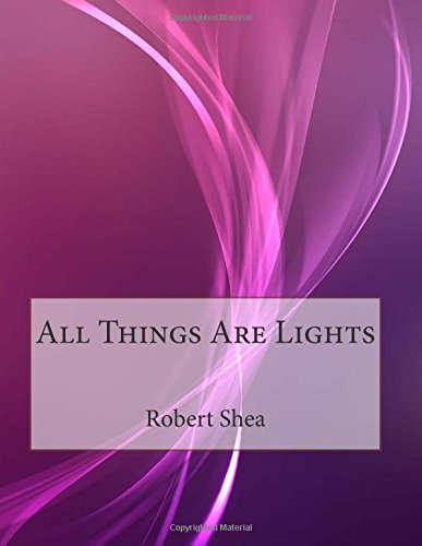 9781515117827: All Things Are Lights