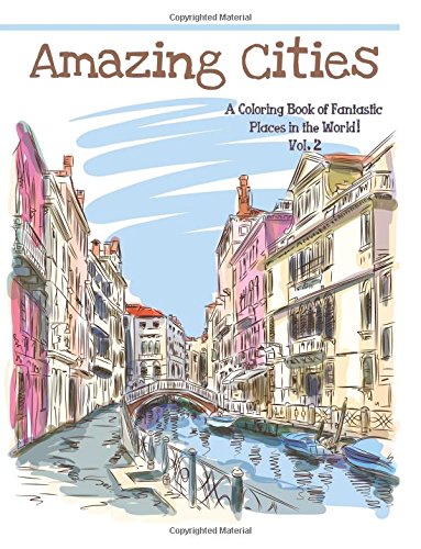Stock image for Amazing Cities: A coloring Book of Fantastic Places in the World for sale by Wonder Book